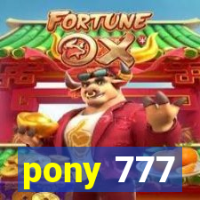 pony 777